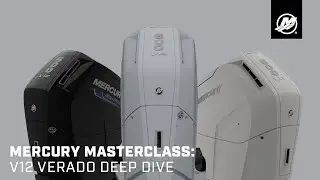 Mercury Masterclass: V12 Verado Deep Dive