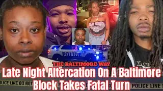 Late Night Altercation On A Baltimore Block Takes Fatal Turn 