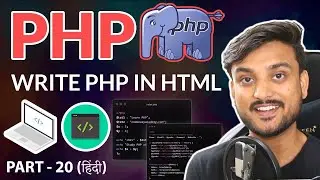 How To Write PHP in Html - Beginner PHP Tutorial - Part 20 - Hindi