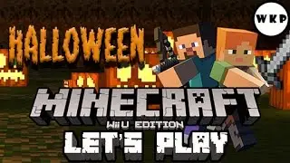 Let's Play Minecraft Wii U Edition -  Halloween!