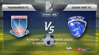 YADANARBON FC Vs DAGON PORT FC , MNL 2025-2026  (Week-08) ပွဲစဉ် တိုက်ရိုက်ထုတ်လွှင့်မှု