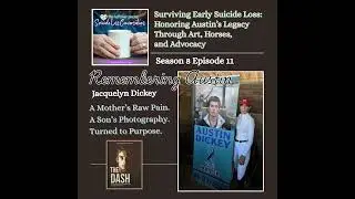 Surviving Early Suicide Loss: Honoring Austin&rsquo;s Legacy Through Art, Horses, and Advocacy