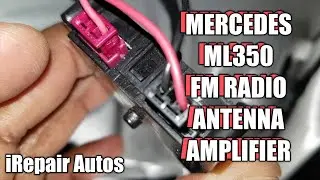 Mercedes ML350 FM Antenna Signal Amplifier DIY Replacement