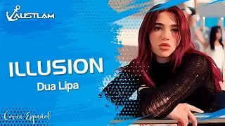 DUA LIPA - Illusion (Cover Español | AUSTLAM)