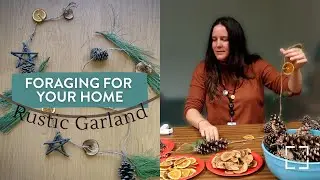 Foraging For Your Home: Rustic Garland &bull; EVPL Digital Program