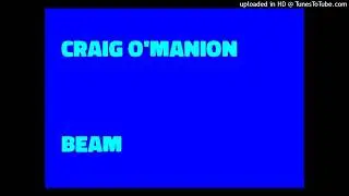 CRAIG O'MANION BEAM