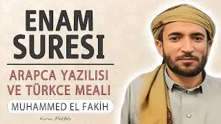 Enam suresi anlamı dinle Muhammed el Fakih (Enam suresi arapça yazılışı okunuşu ve meali)