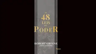 As 48 leis do poder - Robert Greene | PARTE 3 📚🎧