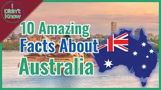 10 Amazing Facts Australia | I Didn't Know