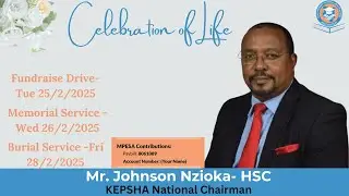 Celebrating the Life of Mr. Johnson Nzioka HSC- KEPSHA National Chairman ||BURIAL SERVICE