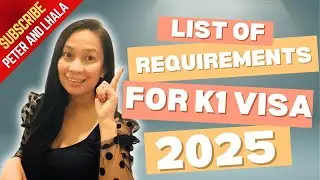 K1 Visa List of REQUIREMENTS 2025 | K1 Visa Interview #k1visa #approved #interview