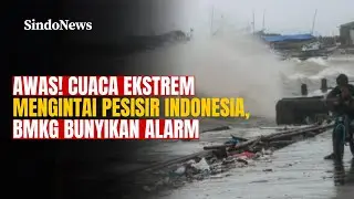 AWAS! Cuaca Ekstrem Intai Sejumlah Wilayah di Indonesia | Inside Story