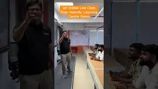 First Live Online Class from Vedantu Patna Learning Centre #neet2024