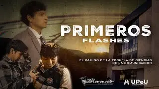 PRIMEROS FLASHES (DOCUMENTAL)|| El camino de la escuela de Ciencias de la Comunicación (UPeU)