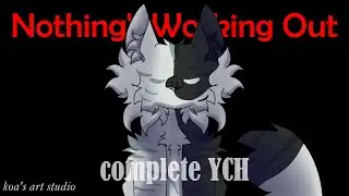 Nothing's Working Out | complete free YCH for (the human in tg) | animation meme