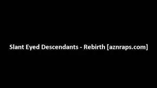 Slant Eyed Descendants - Rebirth [aznraps.com]