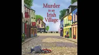 Murder in an Irish Village by Carlene O'Connor