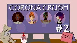 Corona Crush - #2 (новелла на английском с NanoReno 2020)