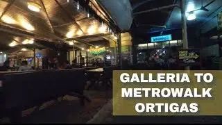 | Virtual Walk | ROBINSONS GALLERIA TO METROWALK ORTIGAS (Pasig City, Philippines)