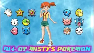 All of Misty's Pok&eacute;mon