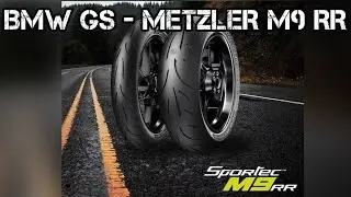 BMW GS - METZELLER M9 RR ? 🔥🔥