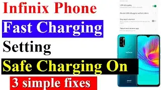 Infinix Phone Fast Charging Setting | Safe Charging On Infinix | 3 simple fixes