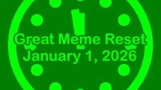 (MAIN LIVE of) The Great Meme Reset Countdown