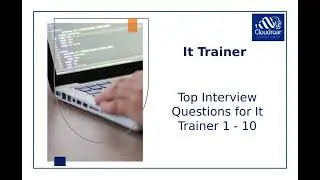 Top 10 It Trainer Interview Questions and Answers For 2025 | Part 21