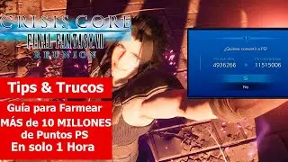 Final Fantasy VII Crisis Core Reunion | Tips & Trucos | Gu&iacute;a para farmear Puntos PS
