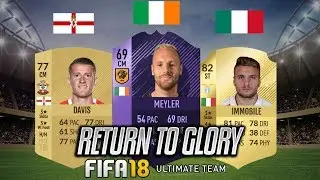 FIFA 18 RETURN TO GLORY!!! NORTHERN IRELAND, REPUBLIC OF IRELAND AND ITALY!!! (Fifa 18 gameplay!)