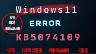WIndows 11 Update KB5074109 macht Probleme auf den Systemen - noch nicht installieren!