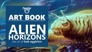 Alien Horizons &bull; A Bob Eggleton Art Book Unboxing / Click Look
