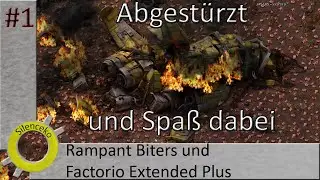 Factorio Extended Plus, Rampant Biters und Natural Evolution #1 - abgest&uuml;rzt und Spa&szlig; dabei
