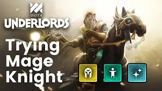 Trying the Mage Knight Build | Dota Underlords Standard Match