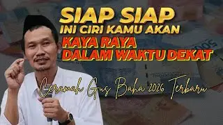 SUGIH !! , INI ADALAH CICI CIRI ORANG AKAN MENJADI KAYA RAYA MENURUT GUS BAHA
