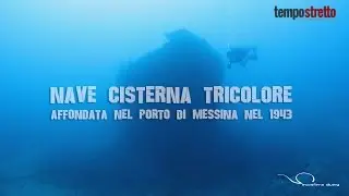 Nave Cisterna Tricolore affondata nel porto di Messina 1943