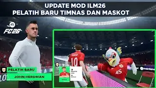 UPDATE MOD ILM26: JOHN HERDMAN LATIH TIMNAS! Ada Maskot Garuda Baru! 🇮🇩