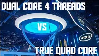 DUAL CORE 4 THREADS vs QUAD CORE Comparison