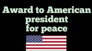 Awards for American president (peace)award list/ knowledge for everyone..