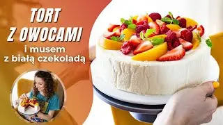 Delikatny i orzeźwiający TORT OWOCOWY z musem z białą czekoladą!