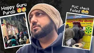 GuruPurab diya Lakh lakh Vadhayia 🙏🙏 !! PUC Check fail 😭 !! No PUC No Fuel😭 !!