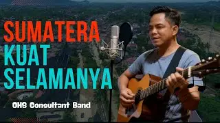 Sumatera Kuat Selamanya - OHS Consultant Band (Official Music Video)