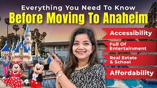 🎥 Anaheim City Tour | Real Estate, Lifestyle, Schools & more