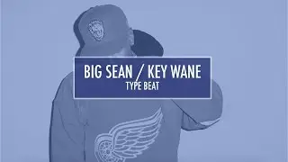 Big Sean / Jhene Aiko / Key Wane Type Beat - 2016 (Prod. Alex Collins)