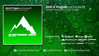 Javi d Vogue - Secret Weapon [Progressive Vibes Music - PVM646]