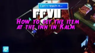 Final Fantasy VII - How to get the item (megalixir) in the Inn in Kalm.