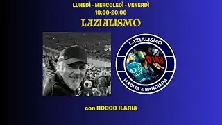 LAZIALISMO con PIPPO PANCARO (14/5/'25)