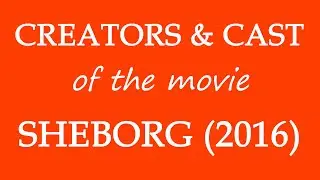 SheBorg (2016) Movie Cast and Creators Information