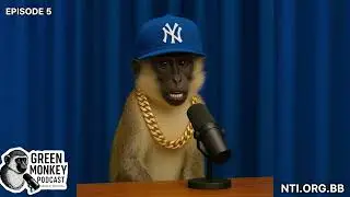 Episode 5 Green Monkey Podcast