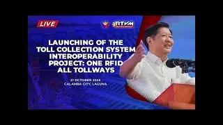 LIVE: Launching of the Toll Collection System Interoperability Project: One RFID, All Tollways 10/21
